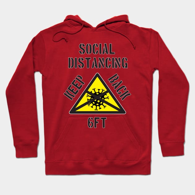 Social Distancing Keep Back 6ft Hoodie by Pixie Cube